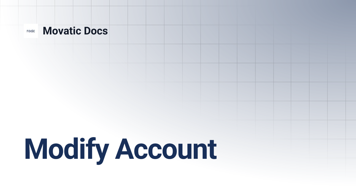 Modify Account | Movatic Docs